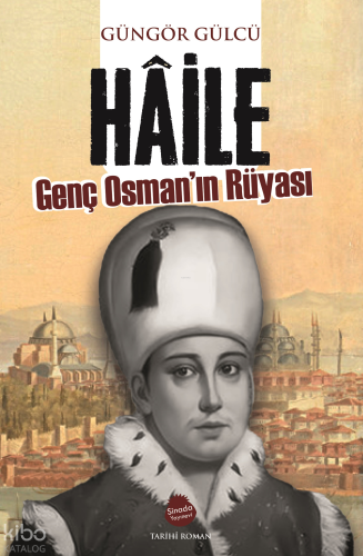 Hâile Genç Osman’ın Rüyası