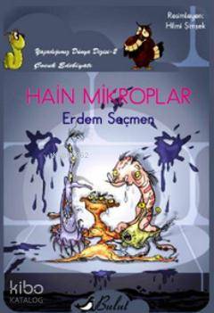 Hain Mikroplar (Düz Yazı); Yaşadığımız Dünya Dizisi 2