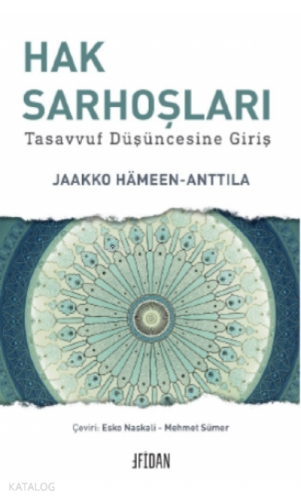 Hak Sarhoşları;Tasavvuf Düşüncesine Giriş
