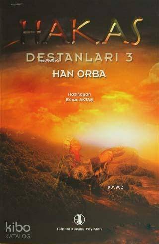 Hakas Destanları 3 - Han Orba