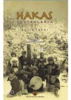 Hakas Destanları 4: Altın Taycı