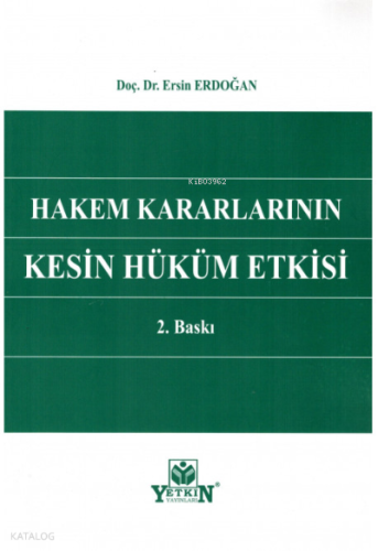 Hakem Kararlarının Kesin Hüküm Etkisi
