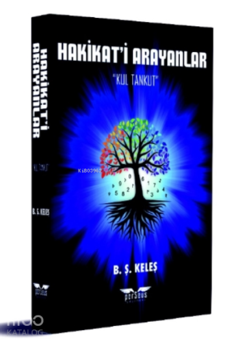 Hakikat’i Arayanlar;Kul Tankut