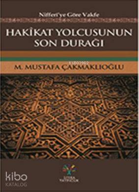 Hakikat Yolcusunun Son Durağı; Niferi'ye Göre Vakfe