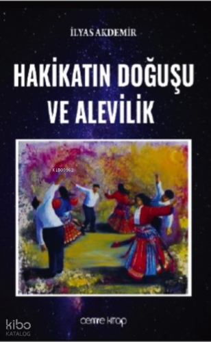 Hakikatın Doğuşu Ve Alevilik