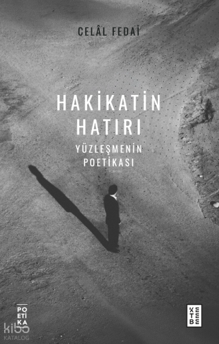 Hakikatin Hatırı;Yüzleşmenin Poetikası
