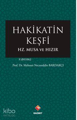 Hakikatin Keşfi; Hz.Musa ve Hızır