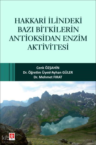 Hakkari İlindeki Bazı Bitkilerin Antioksidan Enzim Aktivitesi