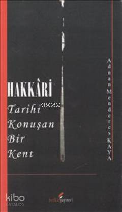 Hakkari; Tarihi Konuşan Bir Kent
