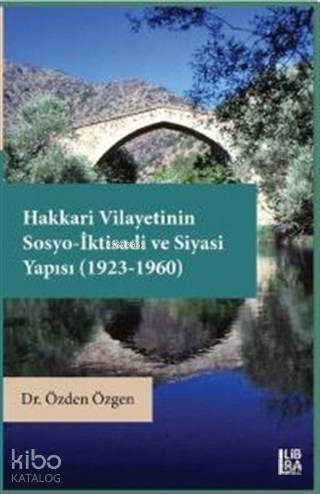 Hakkari Vilayetinin Sosyo-İktisadi ve Siyasi Yapısı (1923 - 1960) - Ki