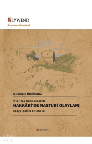 Hakkari'de Nasturi Olayları - Sosyo-Politik Bir Analiz