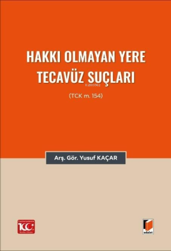 Hakkı Olmayan Yere Tecavüz Suçları (TCK m.154) - Kitapiks.com