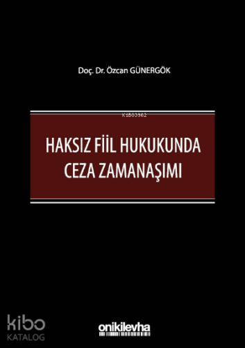 Haksız Fiil Hukukunda Ceza Zamanaşımı
