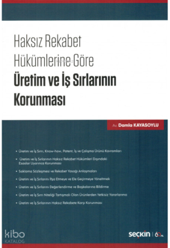 Haksız Rekabet Hükümlerine Göre Üretim ve İş Sırlarının Korunması