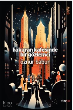 Hakuran Kafesinde Bir Gözlemci