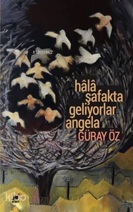 Hâlâ Şafakta Geliyorlar Angela