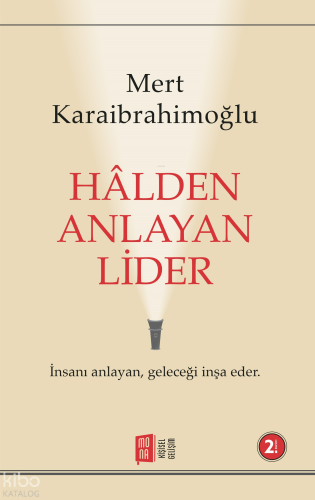 Hâlden Anlayan Lider