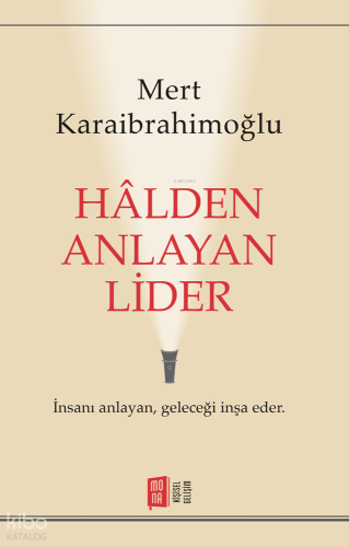 Hâlden Anlayan Lider