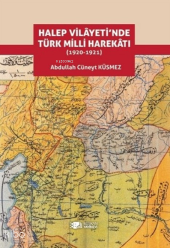 Halep Vilayeti'nde Türk Milli Harekatı (1920-1921)