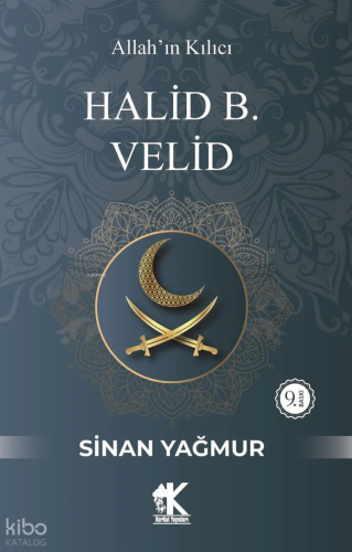 Halid B. Velid;Allah'ın Kılıcı