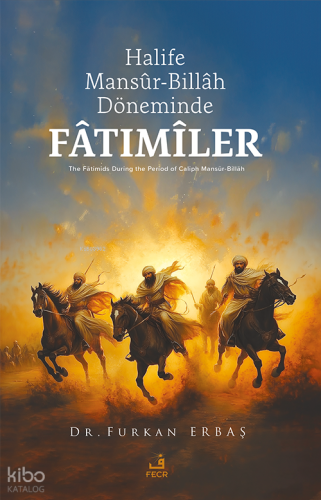 Halife Mansûr-Billâh Döneminde - Fâtımîler