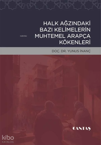 Halk Ağzında Bazı Kelimelerin Arapça Kökenleri