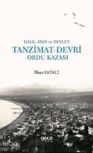 Halk, Ayan ve Devlet Tanzimat Devri Ordu Kazası