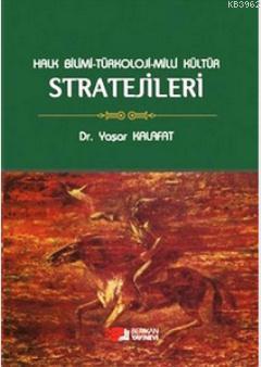 Halk Bilimi - Türkoloji - Milli Kültür Stratejileri - Kitapiks.com