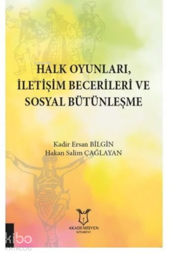 Halk Oyunları İletişim Becerileri ve Sosyal Bütünleşme