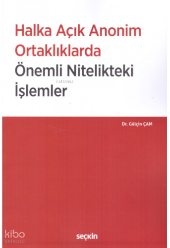 Halka Açık Anonim Ortaklıklarda Önemli Nitelikteki İşlemler