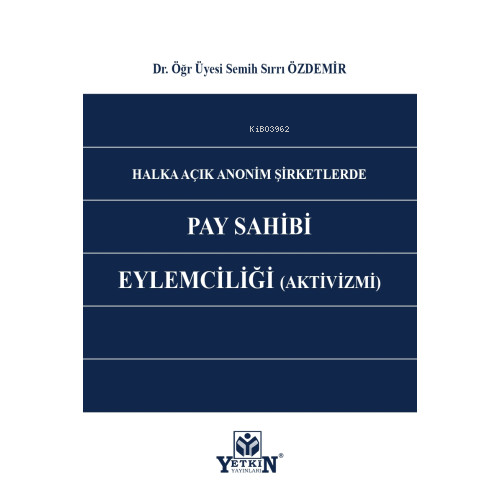 Halka Açık Anonim Şirketlerde Pay Sahibi Eylemciliği (Aktivizmi) - Kit