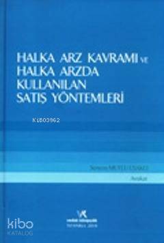 Halka Arz Kavramı ve Halka Arzda Kullanılan Satış Yöntemleri