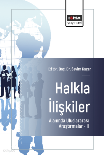 Halkla İlişkiler Alanında Uluslararası Araştırmalar –II