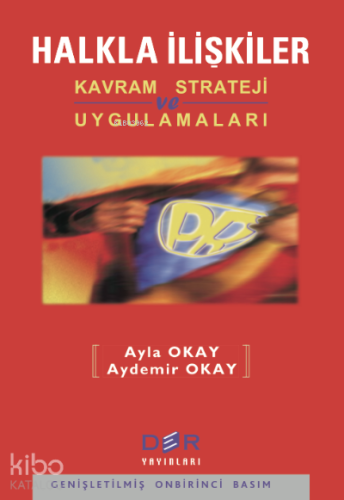Halkla İlişkiler;Kavram Strateji ve Uygulamaları