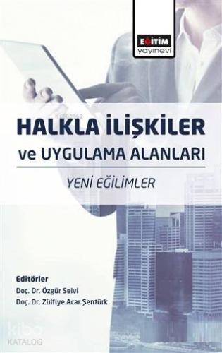 Halkla İlişkiler ve Uygulama Alanları; Yeni Eğilimler