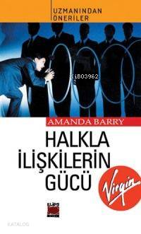 Halkla İlişkilerin Gücü - Kitapiks.com