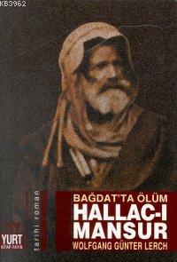 Hallac-ı Mansur; Bağdat'ta Ölüm