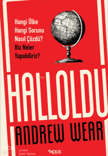 Halloldu;Hangi Ülke Hangi Sorunu Nasıl Çözdü? Biz Neler Yapabiliriz?