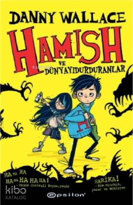Hamish ve Dünyayı Durduranlar (Ciltli)