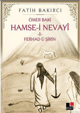 Hamse-i Nevayî I- Ferhad ü Şirin