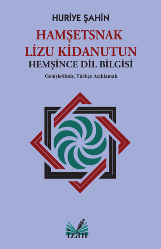 Hamşetsnak Lizu Kidanutun;(Hemşince Dil Bilgisi)