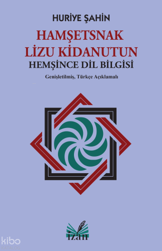 Hamşetsnak Lizu Kidanutun;(Hemşince Dil Bilgisi)