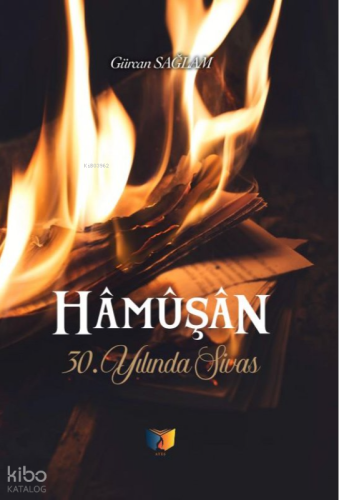 Hâmüşân ;30. Yılında Sivas