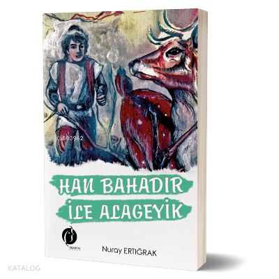 HAN BAHADIR İLE ALAGEYİK