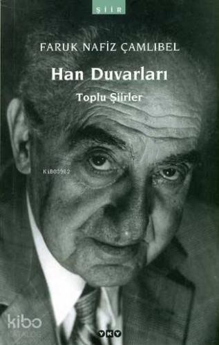 Han Duvarları; Toplu Şiirler - Kitapiks.com