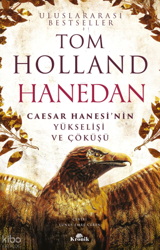 Hanedan;Caesar Hanesi’nin Yükselişi ve Çöküşü