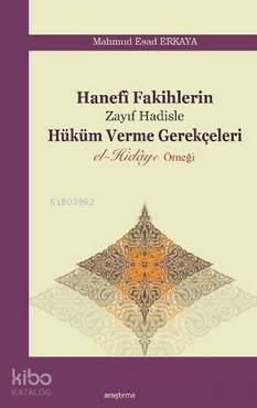 Hanefi Fakihlerin Zayıf Hadisle Hüküm Verme Gerekçeleri