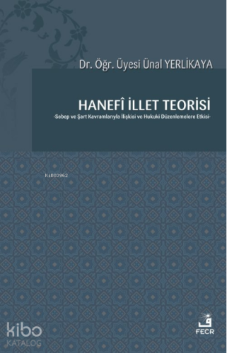 Hanefî İllet Teorisi