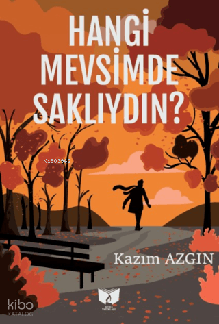 Hangi Mevsimde Saklıydın?