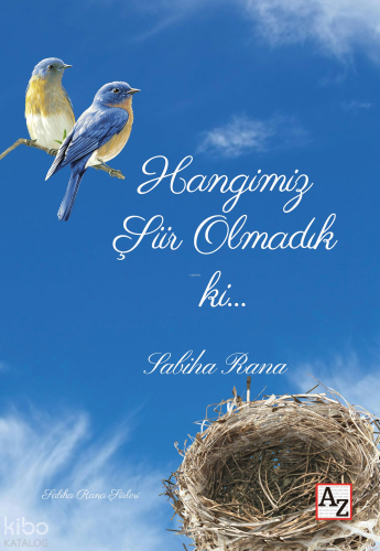 Hangimiz Şiir Olmadık ki…